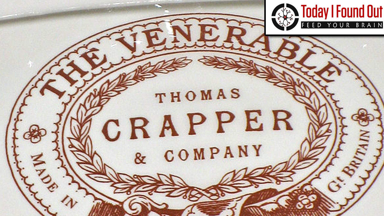 Why is The Toilet Commonly Known as the Crapper (or John)?