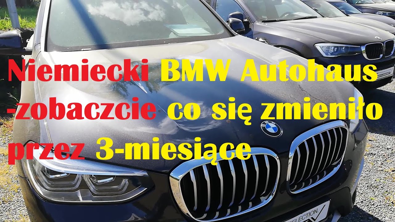 Relacja z BMW Autohaus-zobaczcie co się zmieniło przez 3-miesiące i co możecie tu dla siebie kupić!!