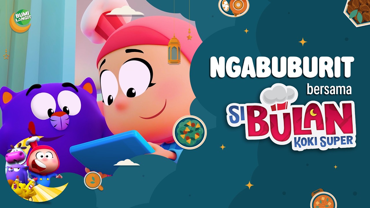 NGABUBURIT BERSAMA SI BULAN KOKI SUPER! - DAY 9 ANIMASI ANAK | KARTUN LUCU | DOA ANAK