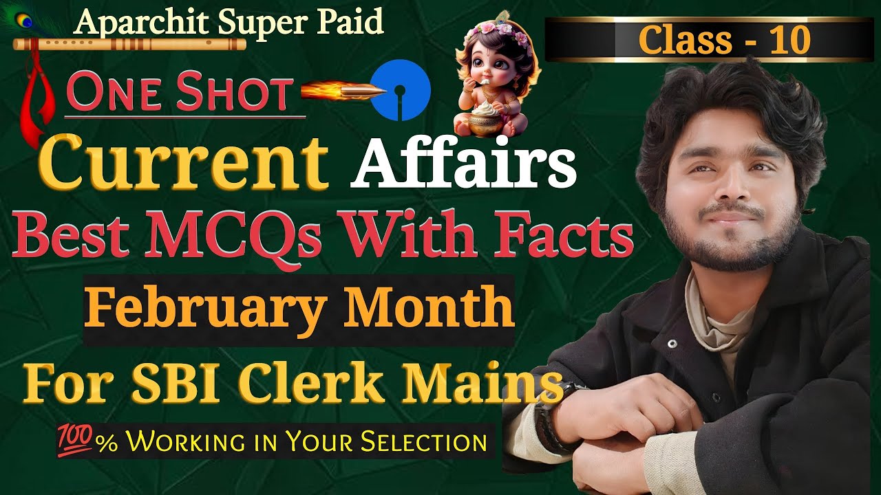 🔥OneShot February Complete Month Paid Current Affairs For SBI CLERK MAINS 2025 |Day -10
