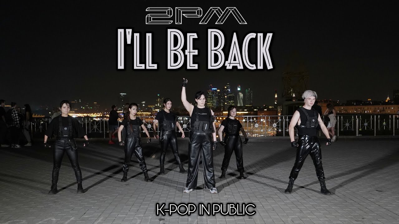[ KPOP IN PUBLIC | ONE TAKE ] 2PM - I'll Be Back Dance cover by You&Me