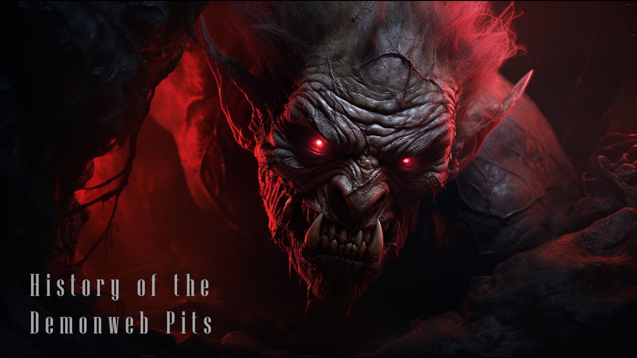 History of the Demonweb Pits
