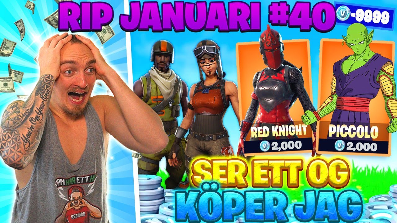 KÖPER SKINS FÖR VARJE OG JAG SER I FORTNITE *RIP JANUARI #40*