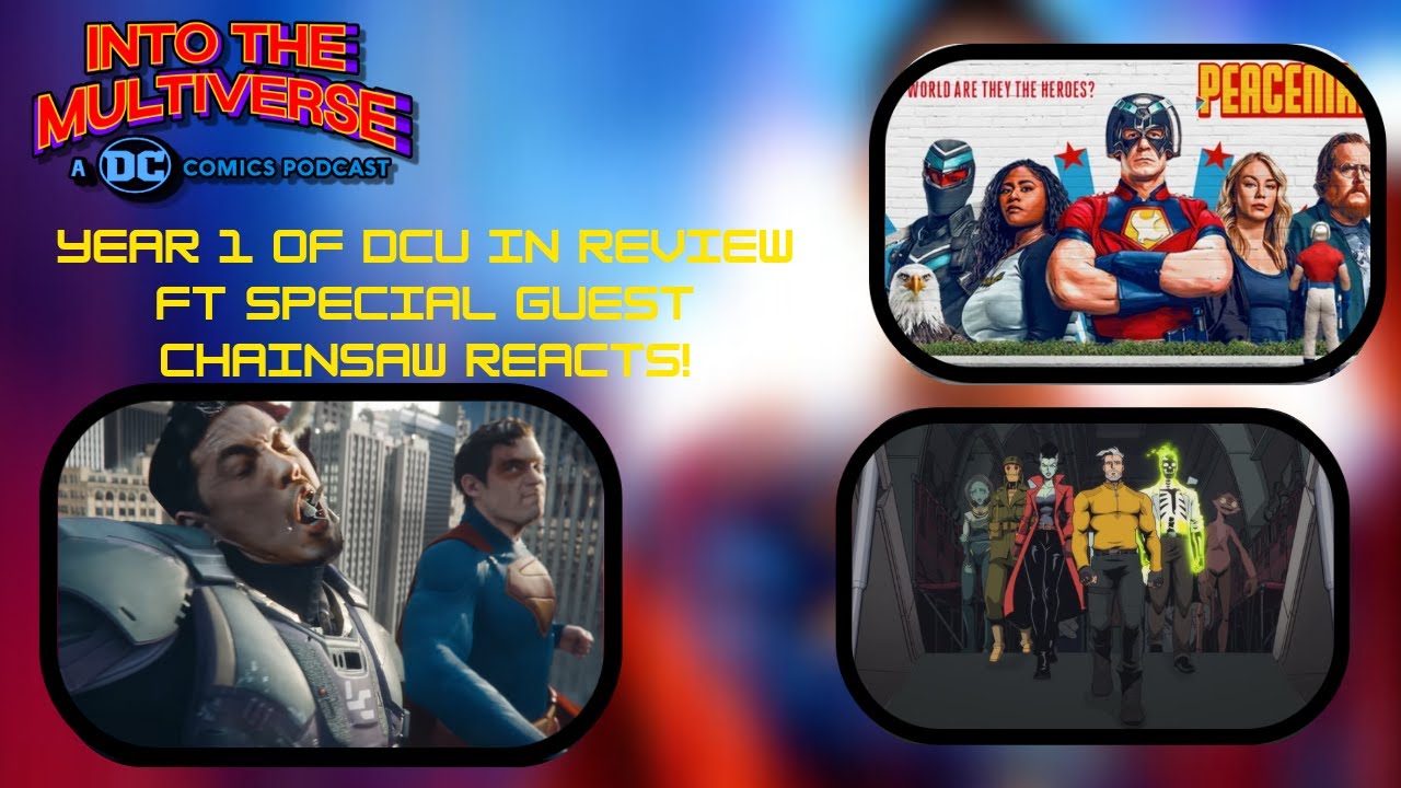 DCU Year 1 in Review | Into the Multiverse Ep. 8 ft. Chainsaw Reacts!