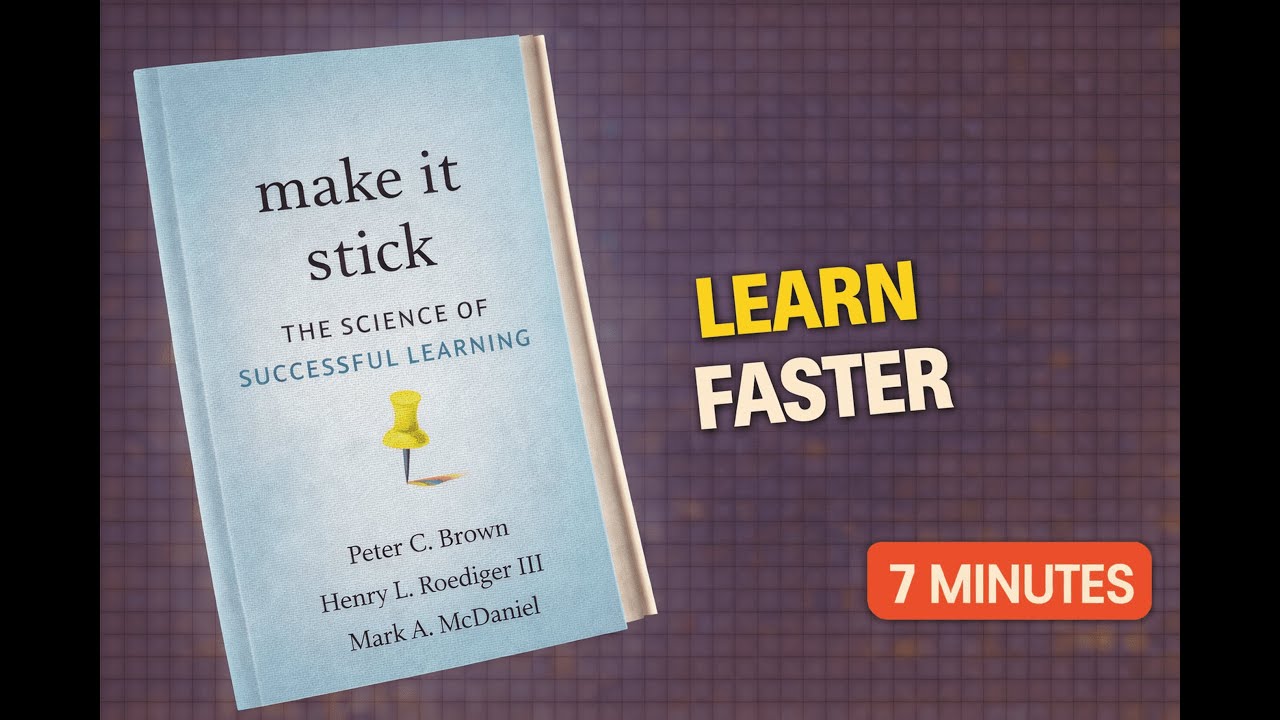 Make It Stick Explained in 7 Minutes