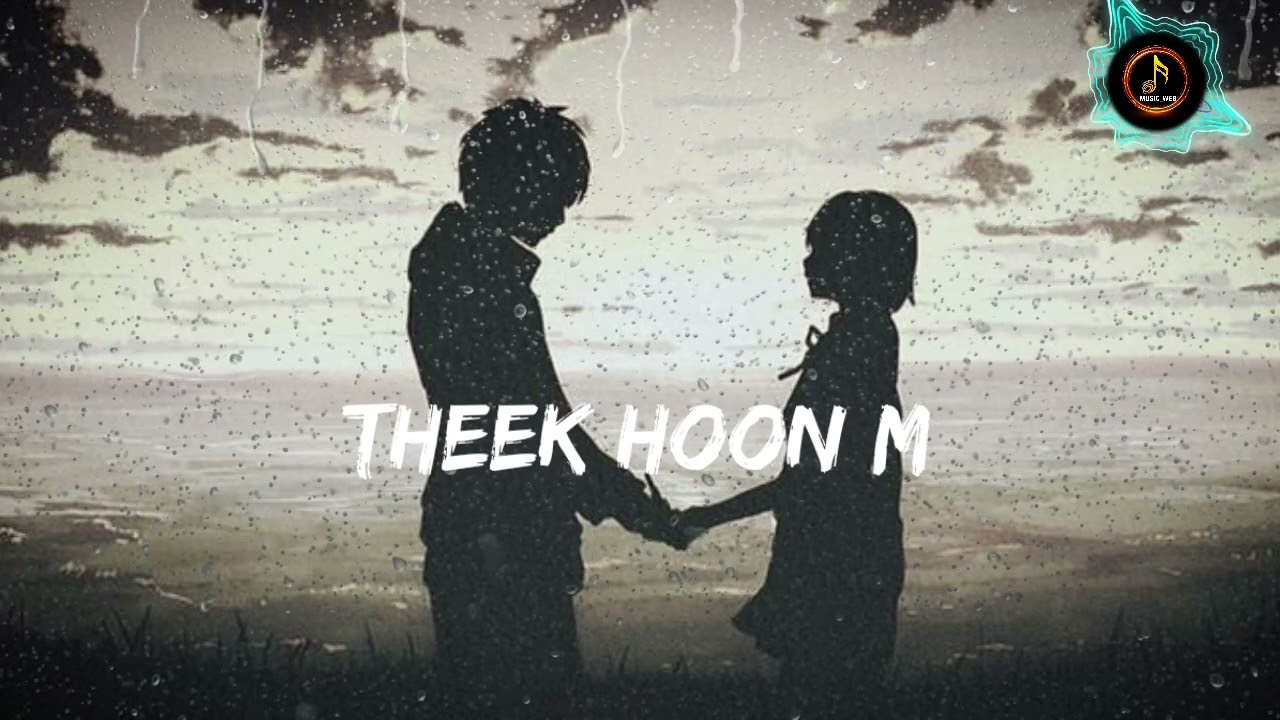THEEK HOON M || Slowed +Reverb By MUSIC_WEB  #new #music #hindi