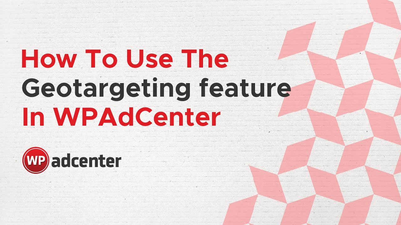 How To Use the Geotargeting Feature In WPAdCenter