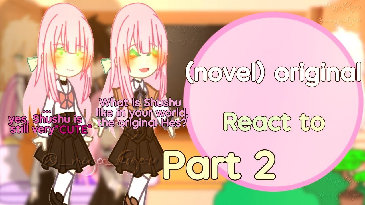 (novel) original react to ??? Part 2 //Miyo_kujou//i don't want to be a magpie bridge