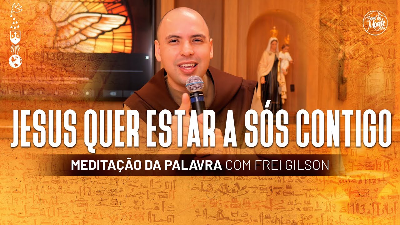 Jesus quer estar a sós contigo | (Mc 9, 2-10) #474 - Meditação da Palavra
