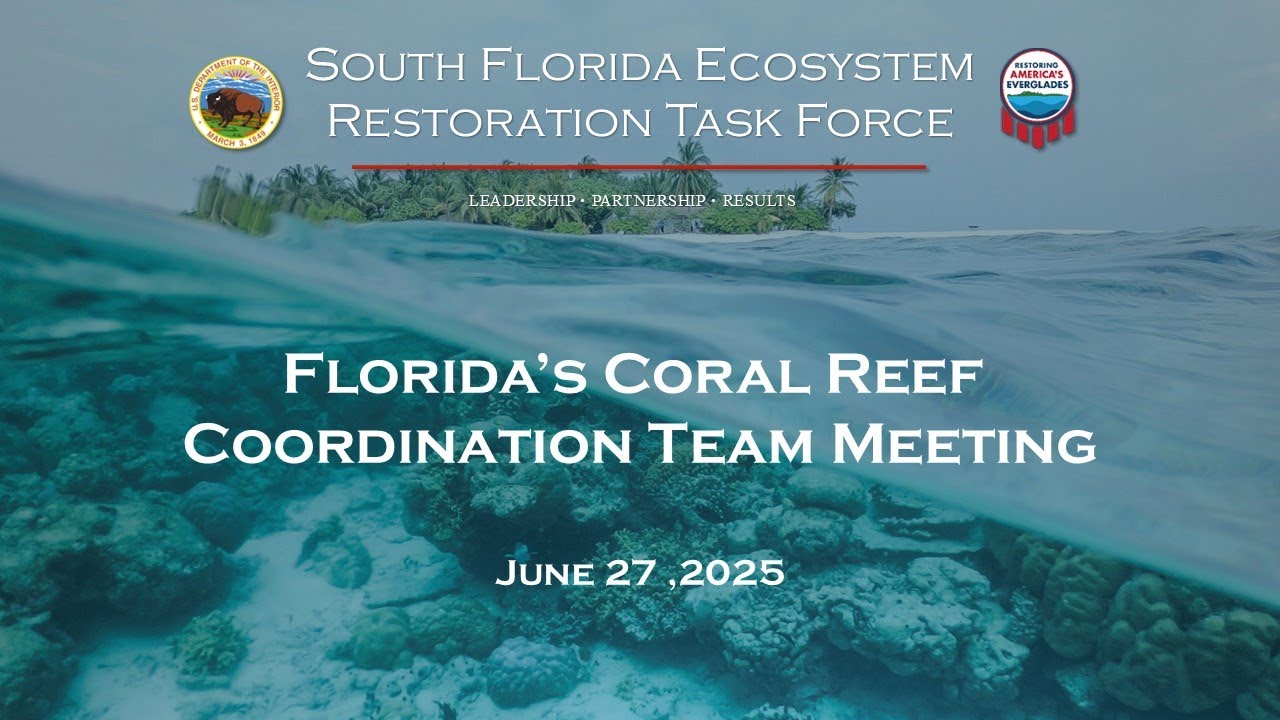 June 27, 2025 - Florida's Coral Reef Coordination Team Meeting (FCRCT)