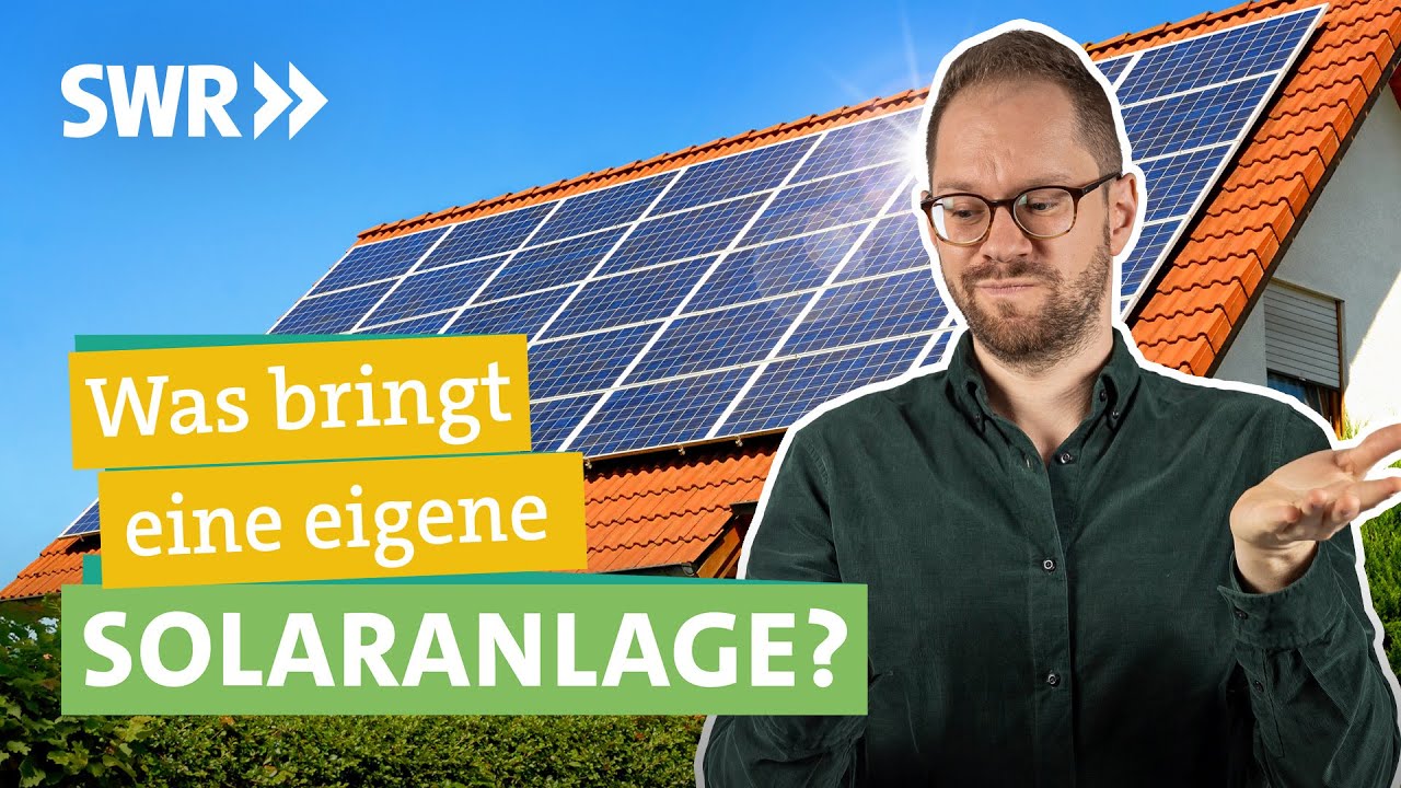 Strom vom Dach: Lohnt sich eine eigene Photovoltaikanlage? I Ökochecker SWR