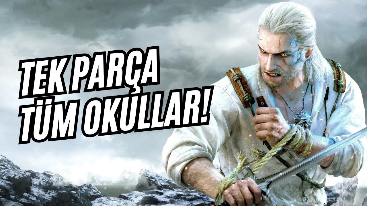 Tüm Witcher Okulları Tek Parça