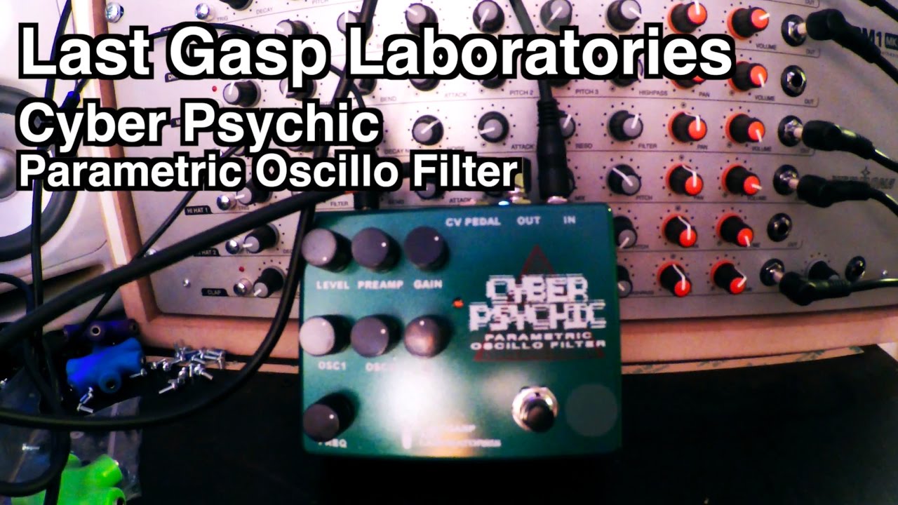 LastGasp Art Laboratories - Cyber Psychic Oscillo Filter Pedal Demo (with synths and drum machine)