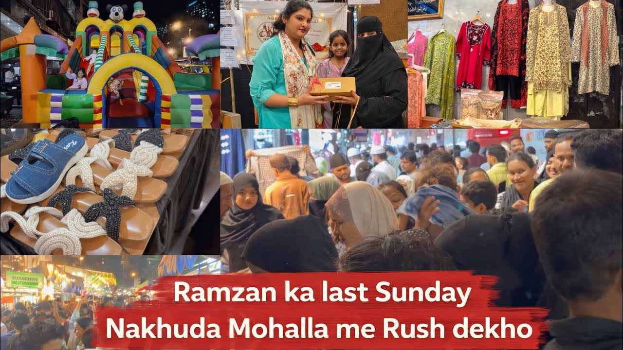 Ramzan ka last Sunday | Nakhuda Mohalla me Rush Dekho😱😰