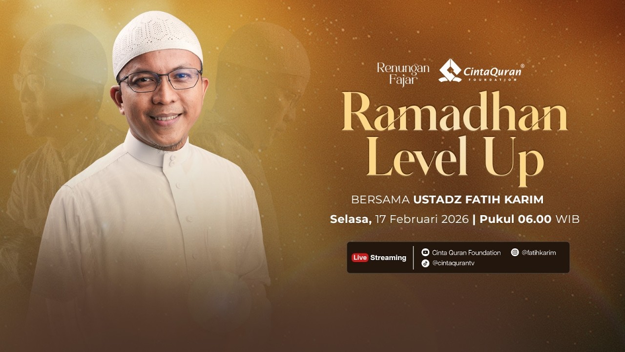 [LIVE] Ramadhan Level Up | bersama Ust. Fatih Karim