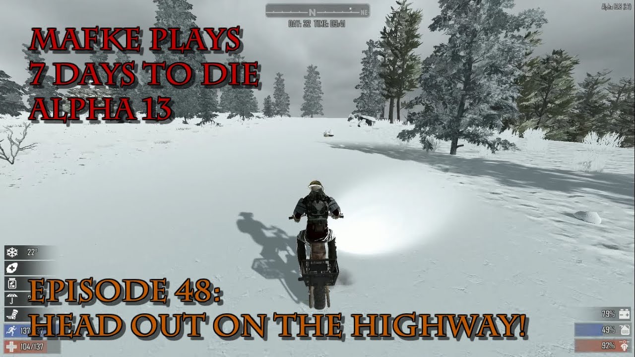 7 Days to Die Alpha 13 | Season 1 Episode 48 | Head Out On The Highway!