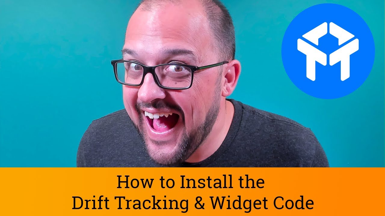 Drift Chat Tutorial: How to Install the Drift Tracking & Widget Code