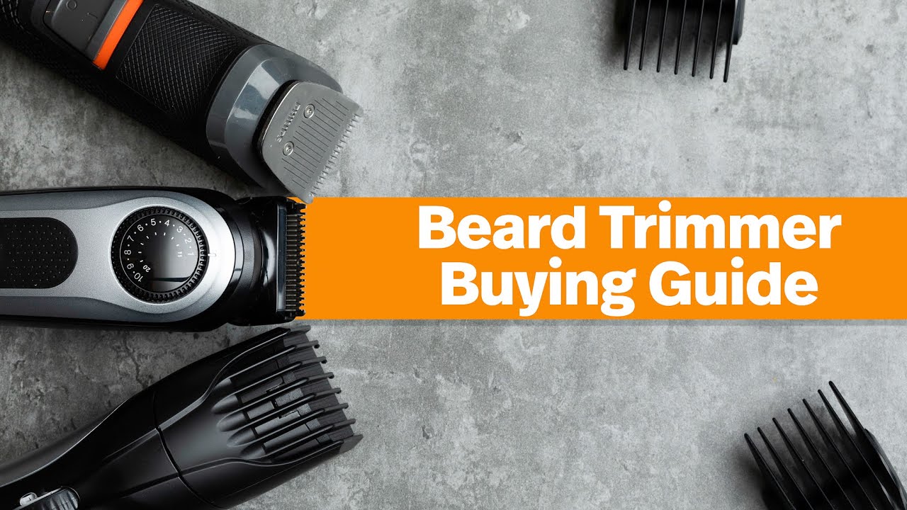 How to choose the best beard trimmer for you