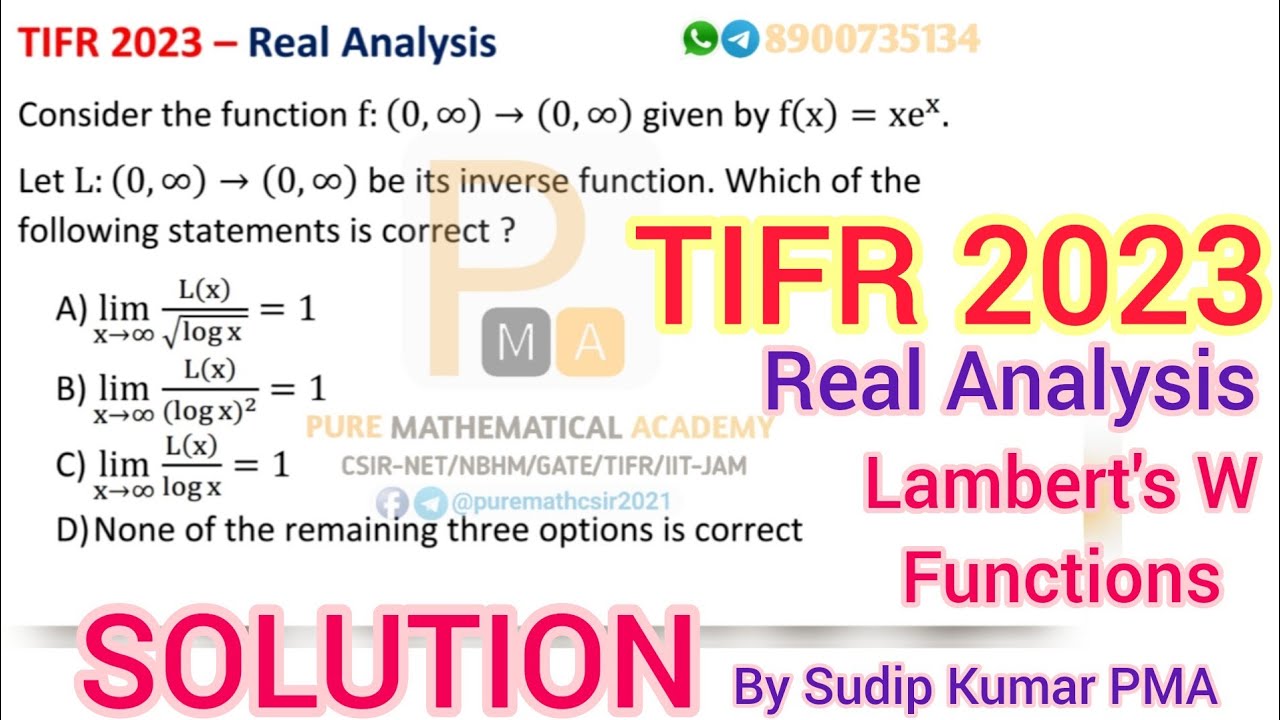 TIFR 2023 Mathematics Solution | Lambert W Function | Real Analysis | By Sudip Kumar PMA