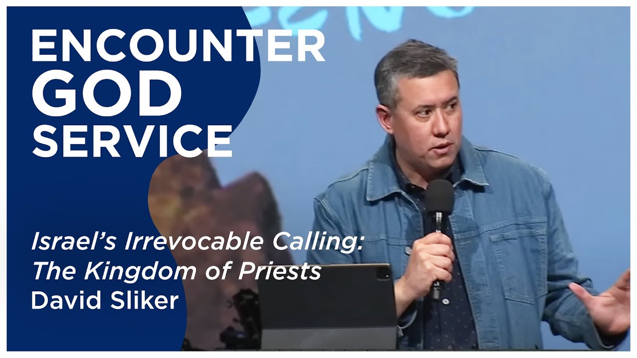 Israel’s Irrevocable Calling: The Kingdom of Priests | David Sliker