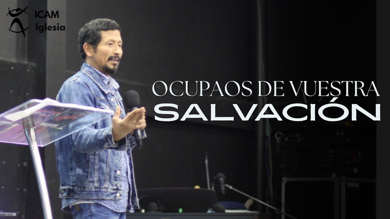 Ocupaos De Vuestra Salvación. Pr. Cesar Conde