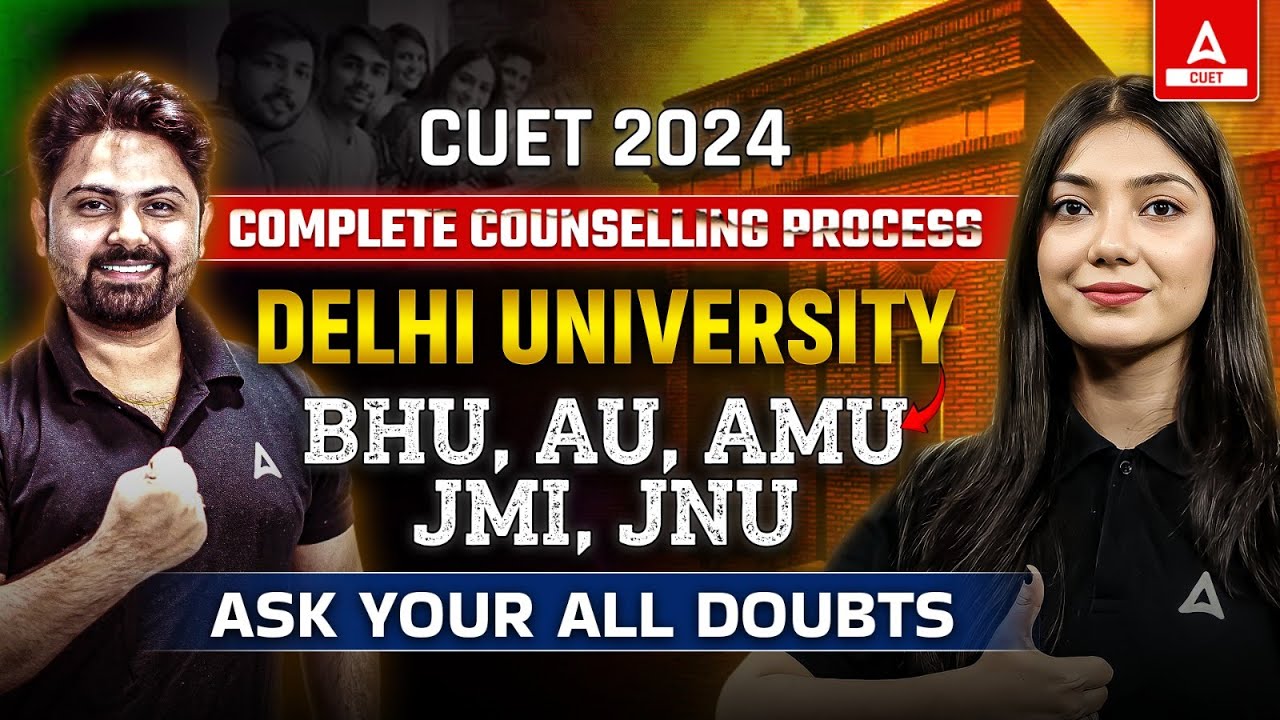 Complete CUET 2024 Counselling Process | Delhi University ,BHU, AU, AMU | Ask Your All Doubt