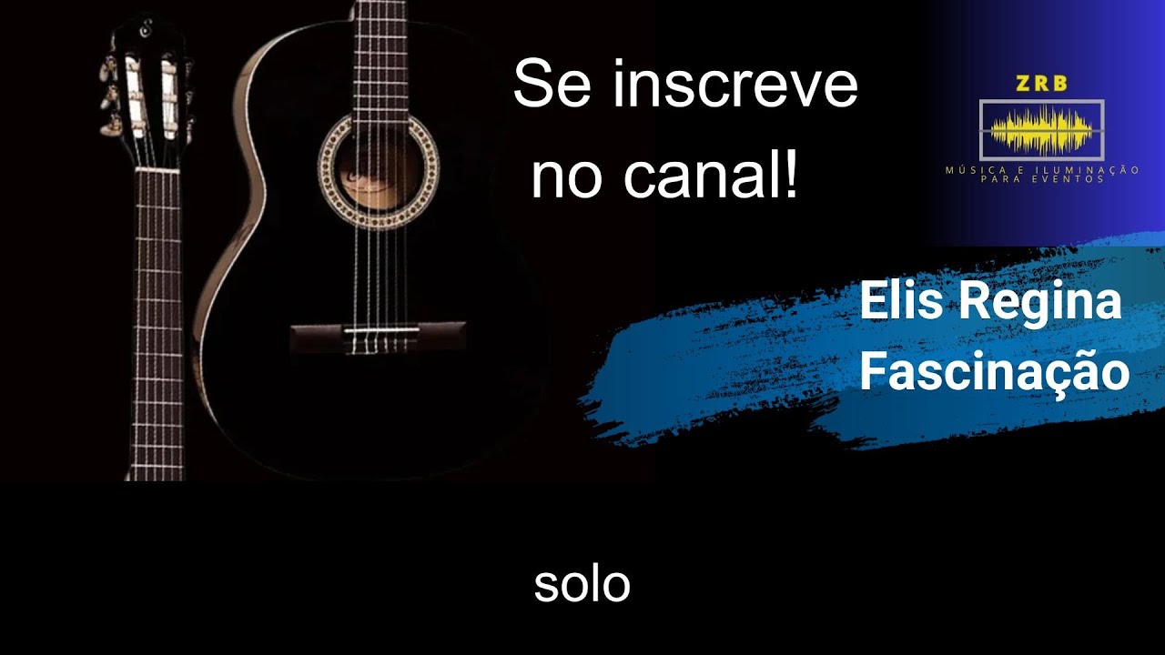 Elis Regina - Fascinação - karaoke violão
