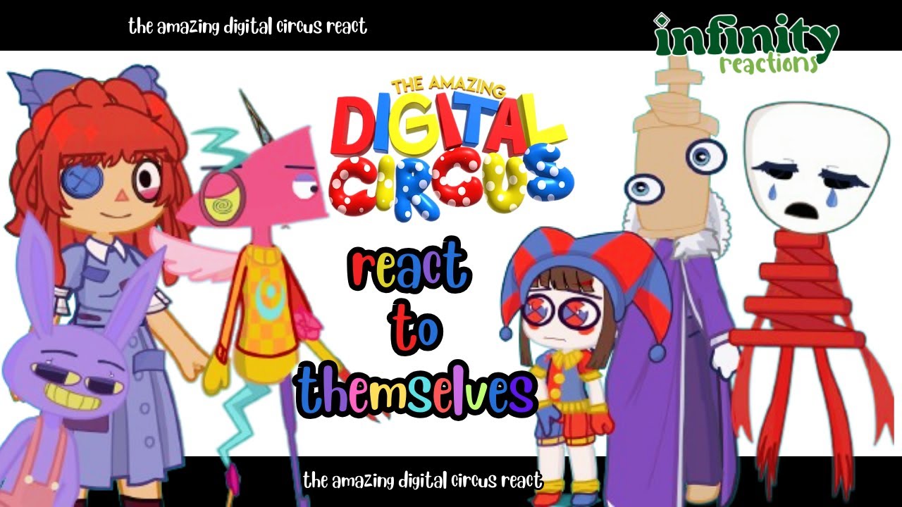 the amazing digital circus react to themselves // part-1// infinity reactions