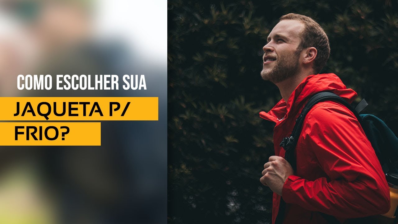 Como Escolher a Jaqueta IDEAL para o Frio?!