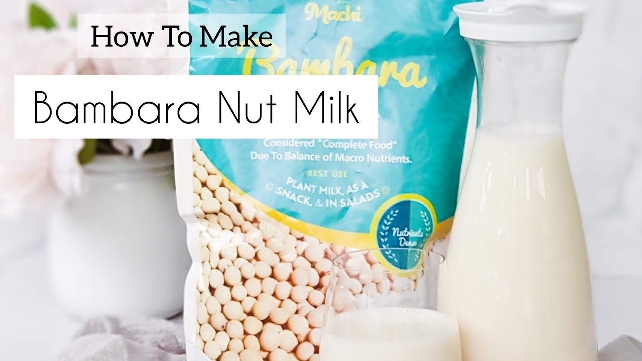 BAMBARA NUT MILK | plant based milk | nutrient dense | vegan | diary free | soy milk substitute