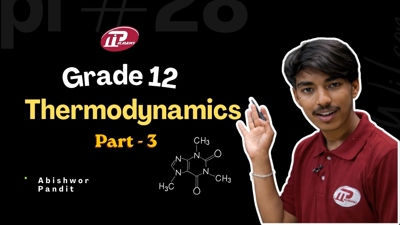Thermodynamics | NEB Grade 12 Chemistry | Class 12 Chemistry Nepal | Part 3