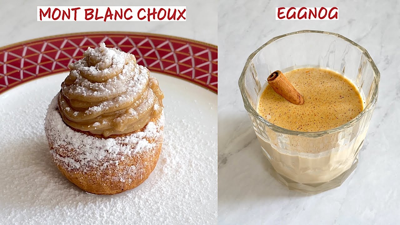 Mont Blanc Cream Puffs (Choux filled with Chestnut Cream) and Eggnog Recipe - Petit Fours