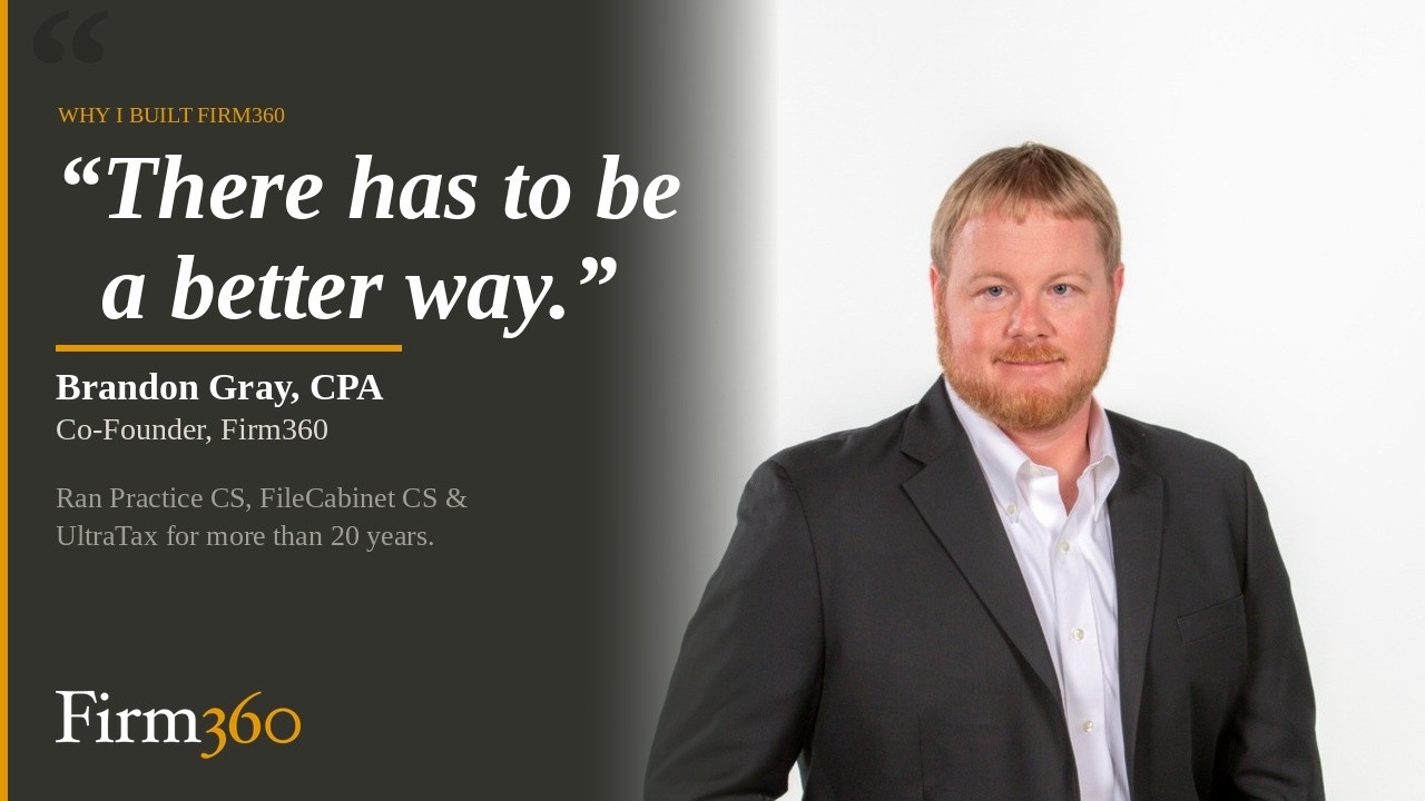 Why I Built Firm360 | A CPA Who Ran Thomson Reuters Products for 20+ Years