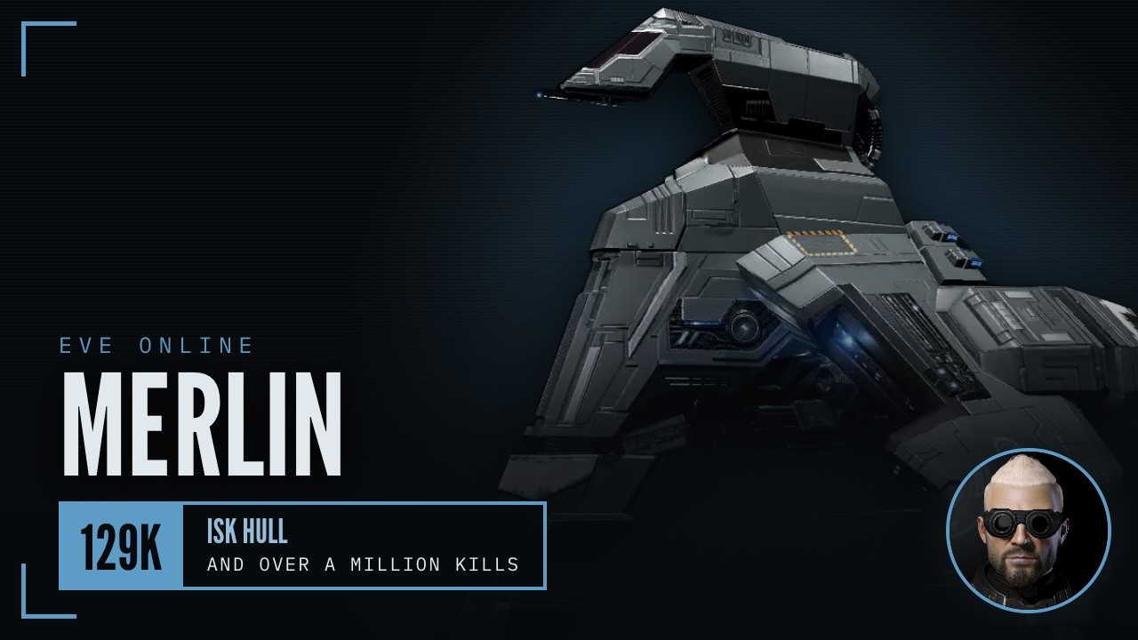 EVE Online Merlin Guide &mdash; 129k ISK And Over A Million Kills