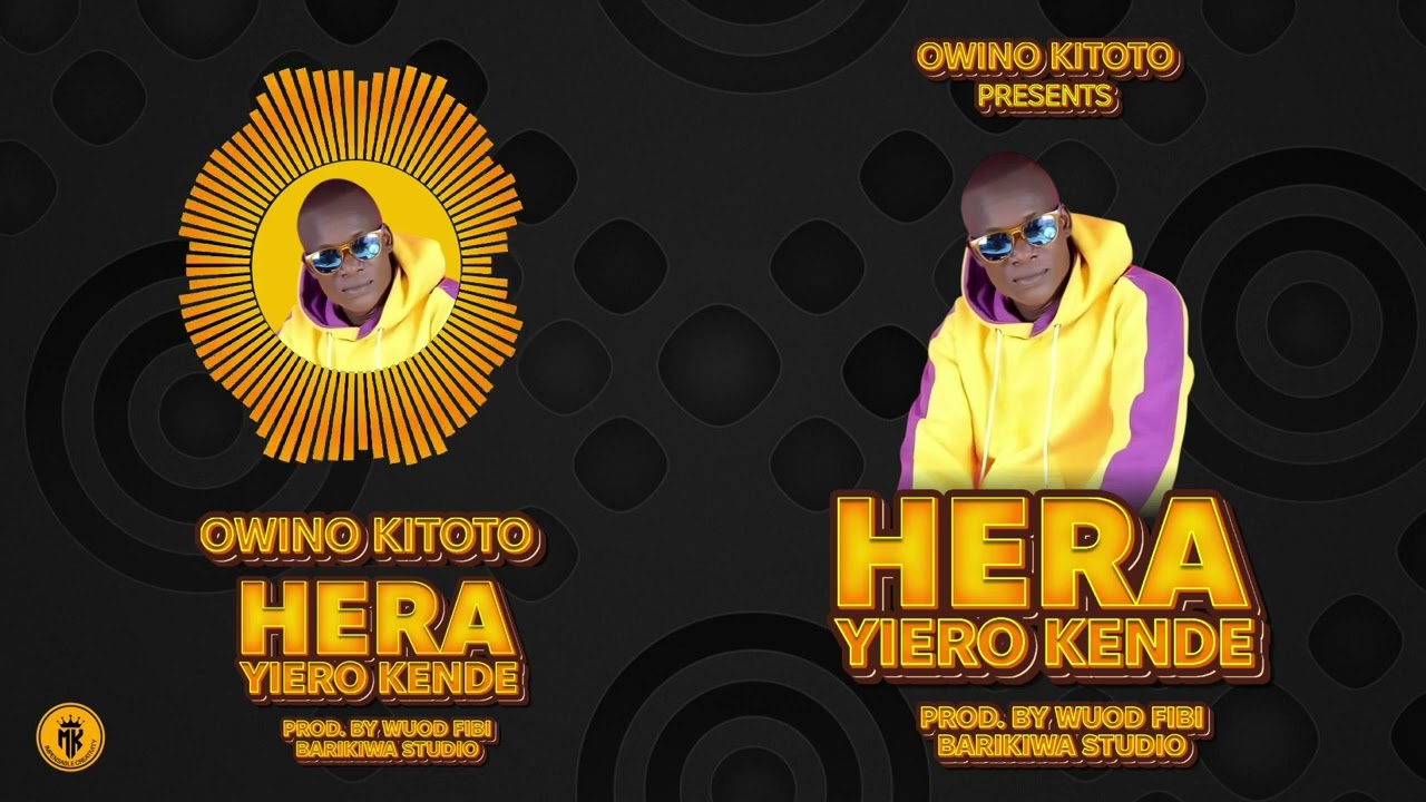 Owino Kitoto - Hera Yiero Kende (Official Audio)