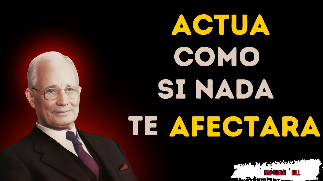 La mentalidad que vuelve inquebrantable a cualquier persona | Napoleon Hill