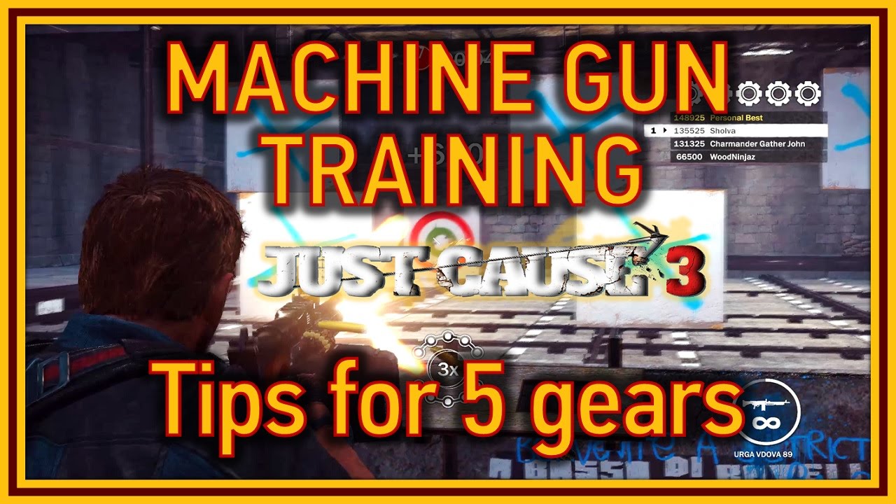 Just Cause 3 - Machine Gun Training shooting challenge - Tips for 5 gears
