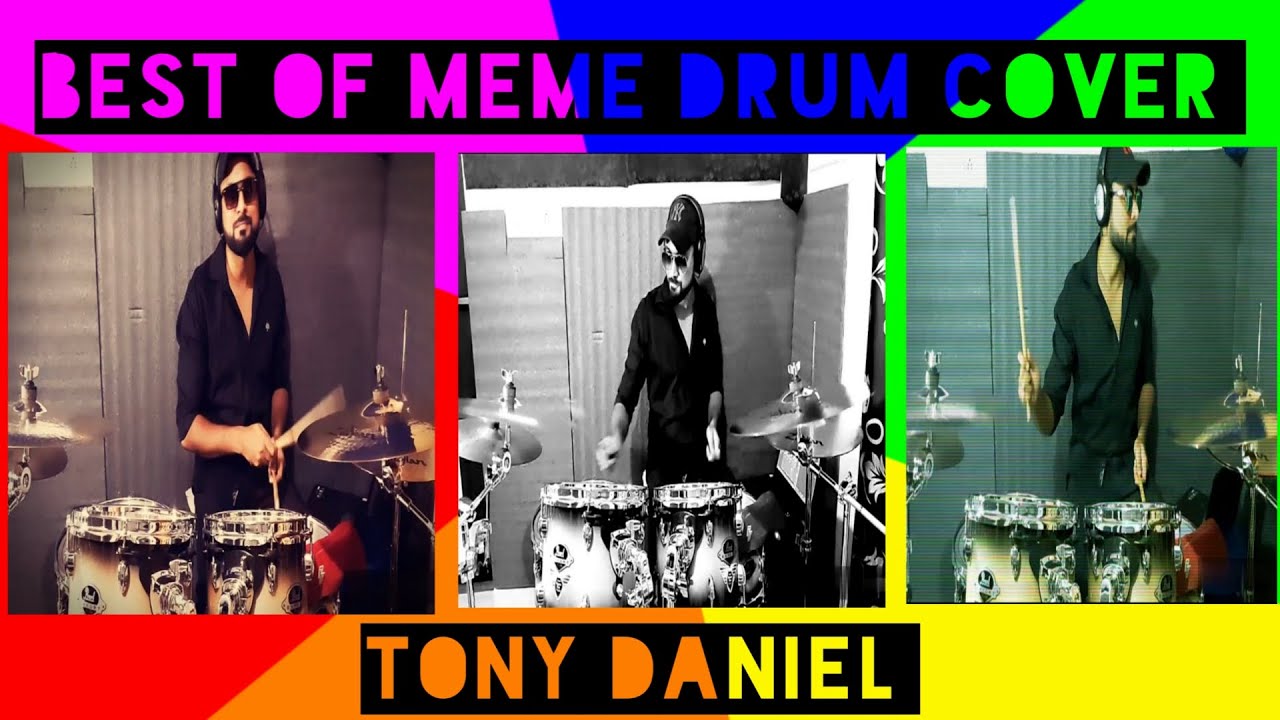 BEST OF MEME | DRUM COVER | TONY DANIEL
