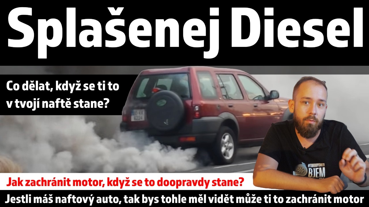 Splašenej Diesel - Postrach naftovejch motorů - Proč se to děje? Jak tomu předejít a co dělat?