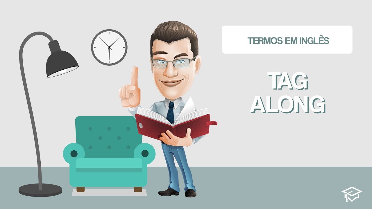 Termos em Ingl&ecirc;s: Tag Along | Passar na CPA
