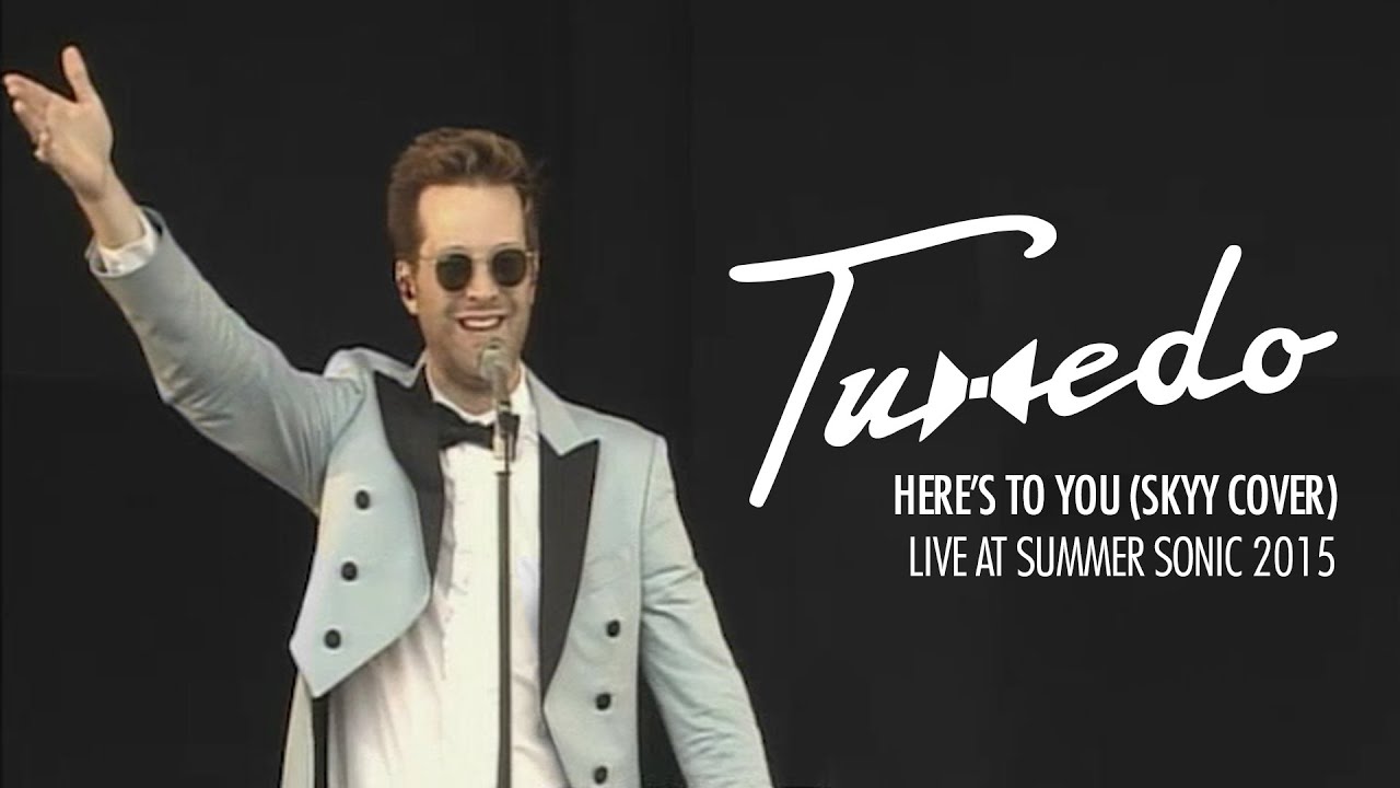 Tuxedo - Here's To You (Live from Summer Sonic 2015) // Skyy Cover