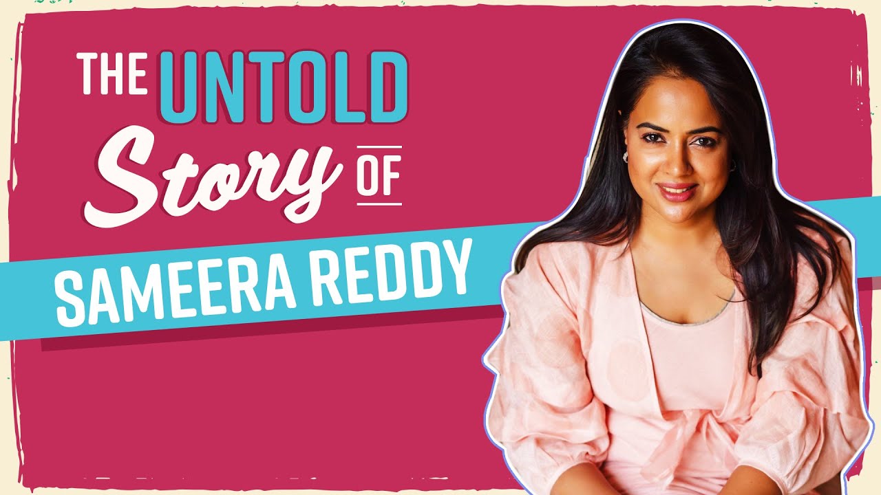 Sameera Reddy's SHOCKING Untold Story: Was asked to get implants; an actor felt I was unapproachable
