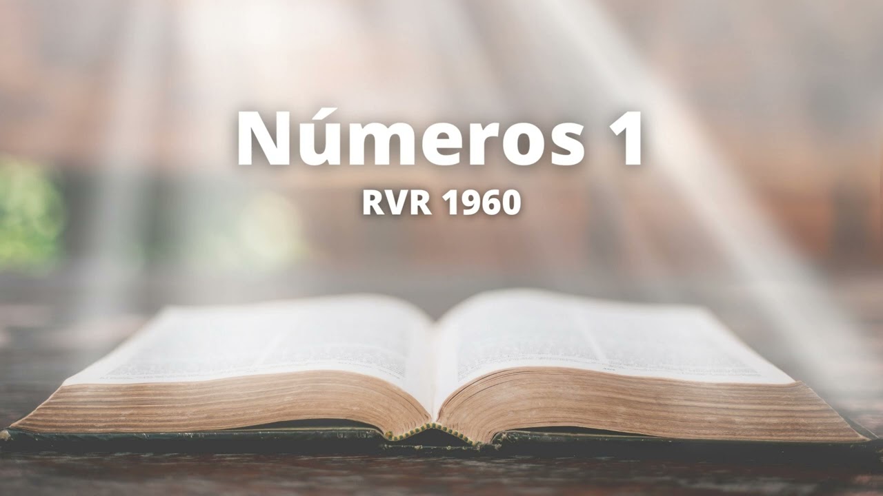 Números 1 - Reina Valera 1960 (Biblia en audio)