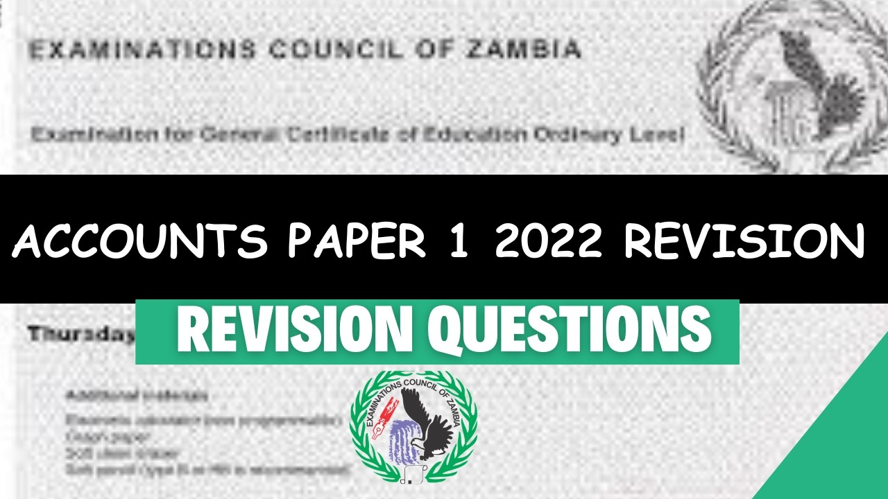 Principles of Accounts(ECZ) 2025 Exams || Accounts|| Double entry || Business Transactions
