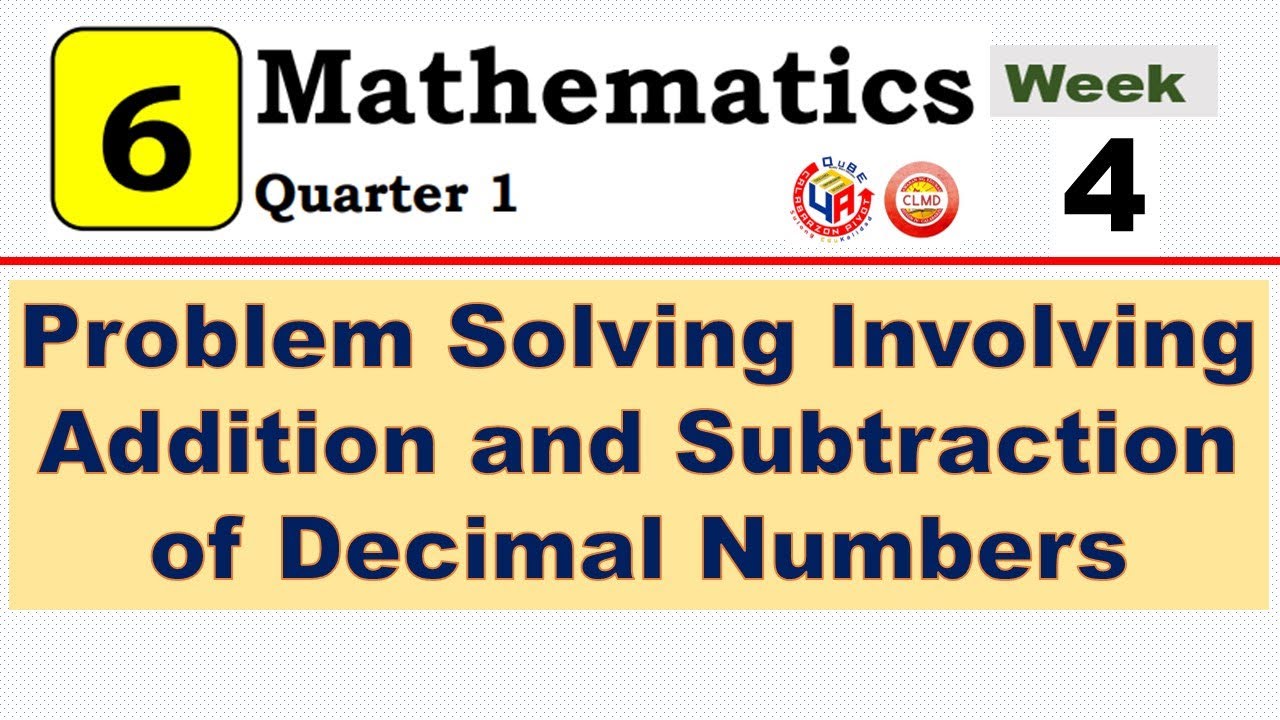 MATH 6 Q1 WEEK 4 Lesson 2 || PROBLEM SOLVING INVOLVING ADDITION AND SUBTRACTION OF DECIMAL NUMBERS