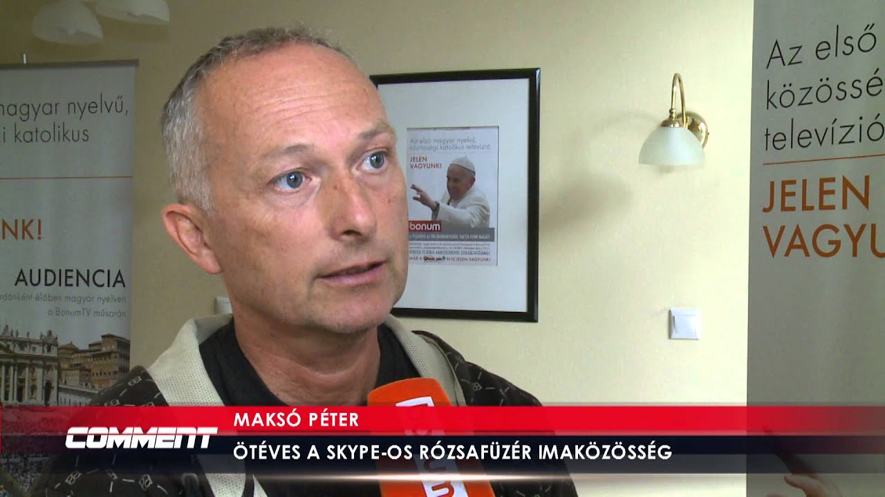 COMMENT: MAKSÓ PÉTER - 5 ÉVES A SKYPE-OS RÓZSAFÜZÉR IMAKÖZÖSSÉG