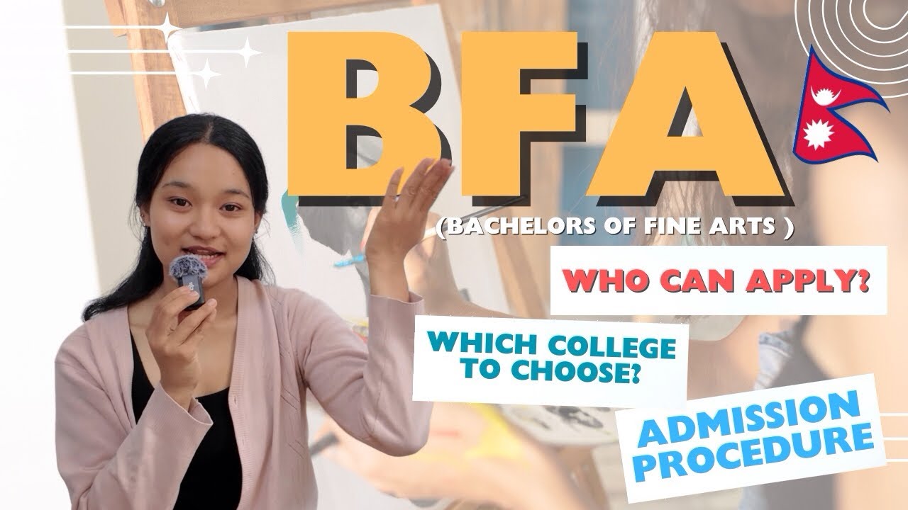 Bachelors of Fine arts (BFA) in Nepal | Fee structure, Admission Procedure & more