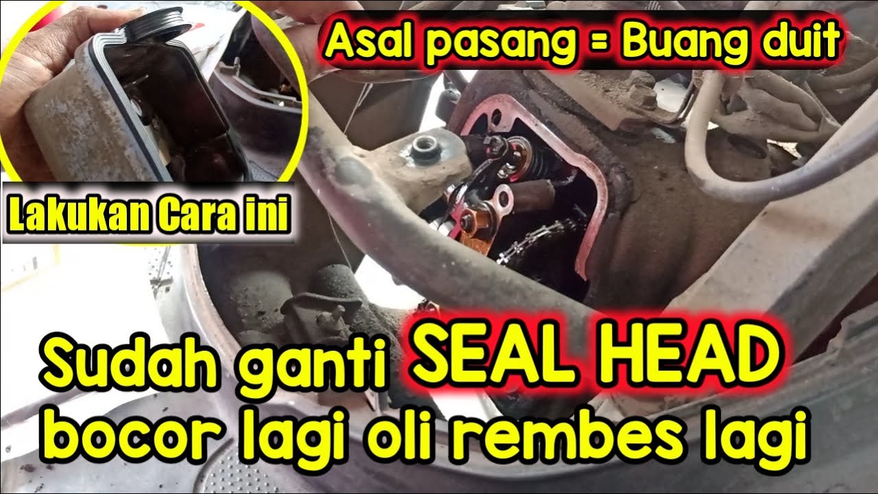 BOCOR PARAH !! Cara mengganti SEAL HEAD agar tidak bocor lagi