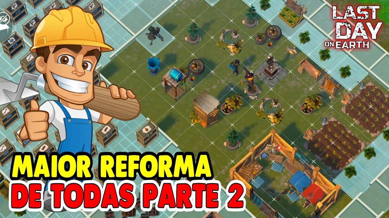 MAIOR REFORMA DE TODAS PARTE 2 BASE PRONTA - Last Day On Earth