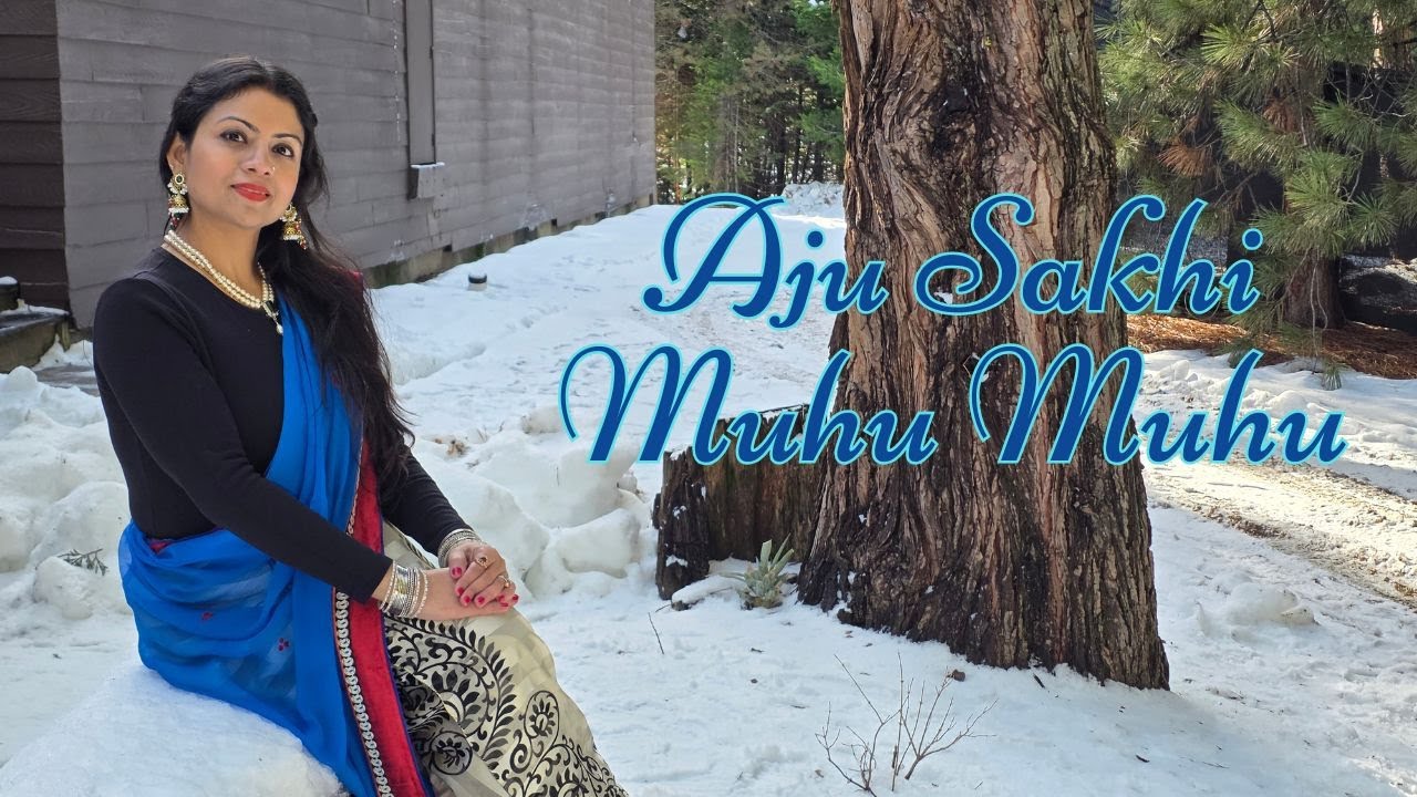 Aaju Sakhi Muhu Muhu | Dance Cover by Sonali Pal